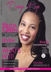 bokomslag Pump it up Magazine - Felicia Green - What She Knows Could Change Your Life!