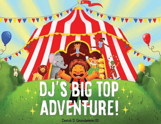 Dj's Big Top Adventure! 1