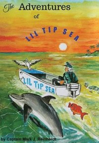 bokomslag The Adventures of Lil Tip Sea