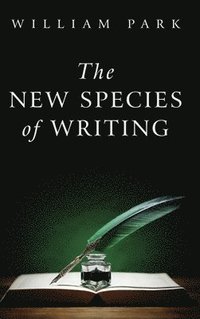 bokomslag The New Species of Writing