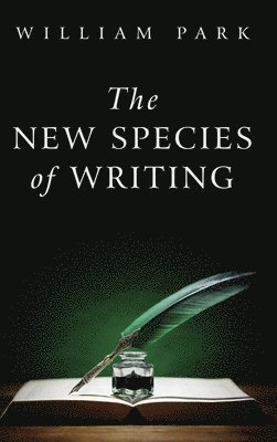 William Park - New Species of Writing, Inbunden