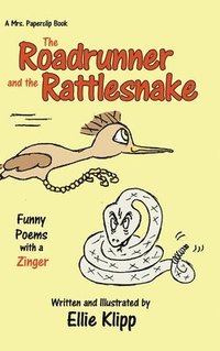 bokomslag The Roadrunner and the Rattlesnake