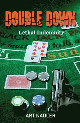 Art Nadler - Double Down: Lethal Indemnity - Expanded Distribution Version, Häftad. Tillgänglighet: Lägg i varukorg