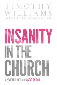 bokomslag Insanity in the Church