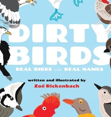 bokomslag Dirty Birds: Real Birds with Real Names