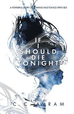 C C Avram, C. C. Avram - If I Should Die Tonight, Häftad