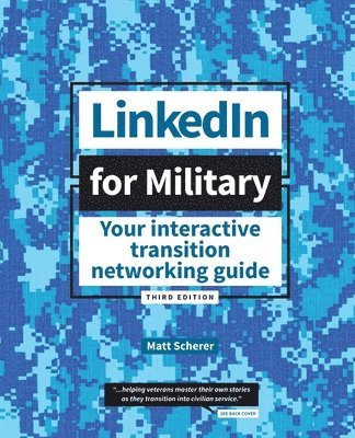 bokomslag LinkedIn for Military: Your Interactive Transition Networking Guide