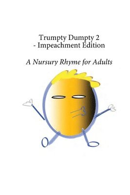 Trumpty Dumpty 2 - Impeachment Edition 1