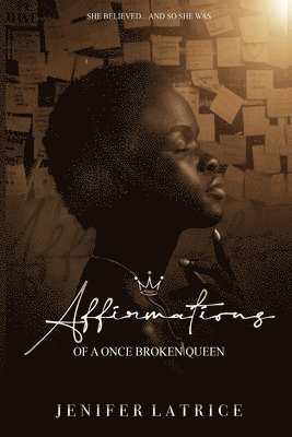 Jenifer Latrice - Affirmations Of A Once Broken Queen, Häftad