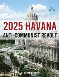 bokomslag 2025 Havana Anti-Communist Revolt