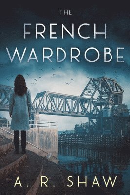 A R Shaw, A. R. Shaw - French Wardrobe, Häftad