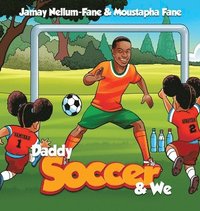 bokomslag Daddy Soccer and We