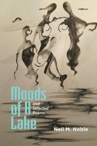 bokomslag Moods of a Lake and Selected Poems