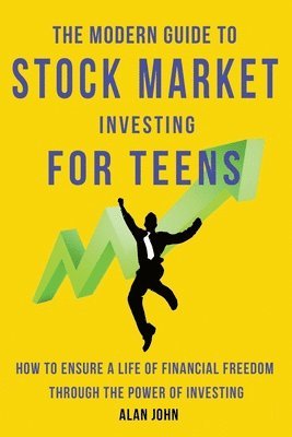 Jon Law - Modern Guide to Stock Market Investing for Teens, Häftad