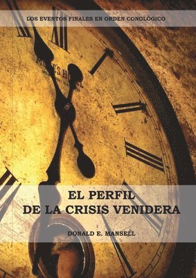 bokomslag El Perfil de la Crisis Venidera