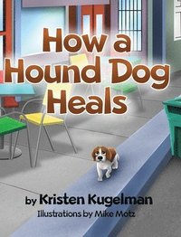 bokomslag How a Hound Dog Heals