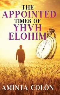 bokomslag The Appointed Times of YHVH ELOHIM