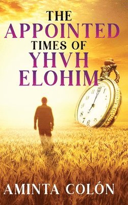 The Appointed Times of YHVH ELOHIM 1