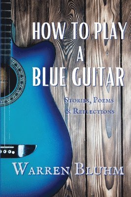 How to Play a Blue Guitar 1
