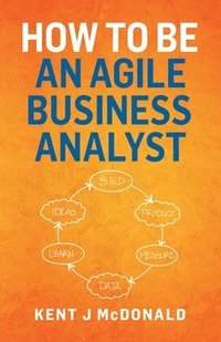 bokomslag How To Be An Agile Business Analyst
