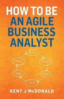 How To Be An Agile Business Analyst 1
