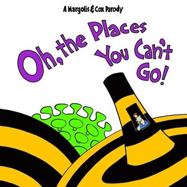 Matt Margolis, John Cox - Oh, The Places You Can't Go!, Häftad