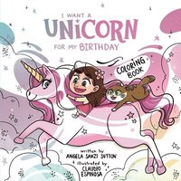 bokomslag I Want a Unicorn for my Birthday-Coloring Book
