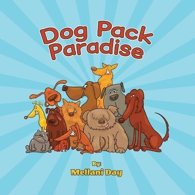 Dog Pack Paradise 1