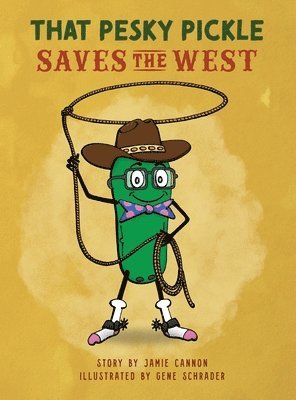 That Pesky Pickle Saves the West 1