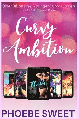 bokomslag The Curvy Ambition Collection, Books 1-4 + Bonus Book