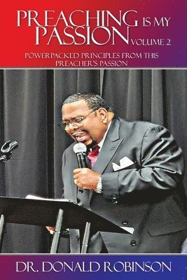 Donald Robinson - Preaching Is My Passion - Volume 2, Häftad