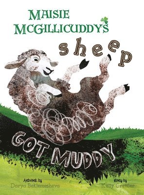 Maisie McGillicuddy's Sheep Got Muddy 1