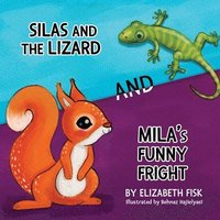 bokomslag Silas and the Lizard, and Mila's Funny Fright