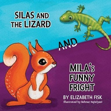 bokomslag Silas and the Lizard, and Mila's Funny Fright