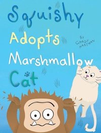 bokomslag Squishy Adopts Marshmallow Cat