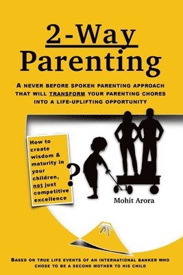 Mohit Arora - 2 Way Parenting, Häftad