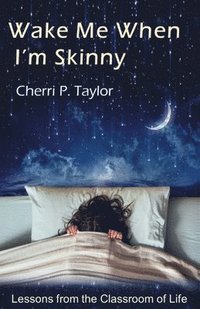 bokomslag Wake Me When I'm Skinny