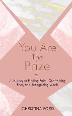 Christina Ford, Ethleen Sawyerr - You Are The Prize, Häftad