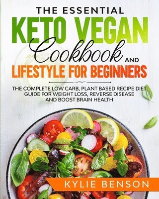 bokomslag Essential Keto Vegan Cookbook And Lifestyle For Beginners