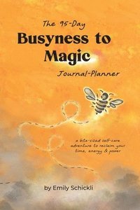 bokomslag Busyness to Magic