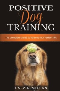 bokomslag Positive Dog Training