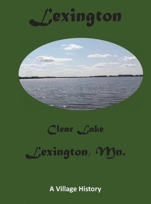 Steven L Reak, Steven L. Reak, L Reak, Steven - Lexington History Book 1-28-23, Inbunden