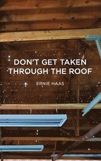 bokomslag Don't Get Taken Through the Roof