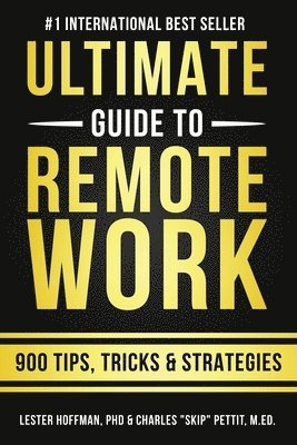 Charles Skip Pettit, Lester Hoffman, "Skip" Pettit, Charles, Charles "Skip" Pettit - Ultimate Guide To Remote Work, Häftad