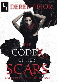 bokomslag The Codex of Her Scars