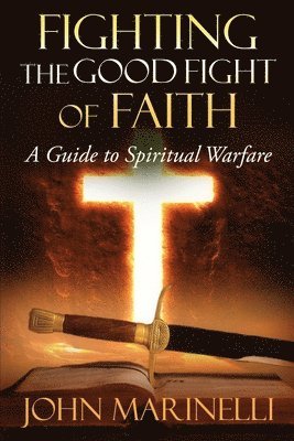 Fighting The Good Fight of Faith 1