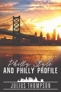 bokomslag Philly Style and Philly Profile