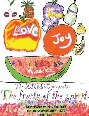 The Zkids presents the fruits of the spirit 1