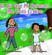 bokomslag El Da Que Mi Hermana Me Peg El Hipo