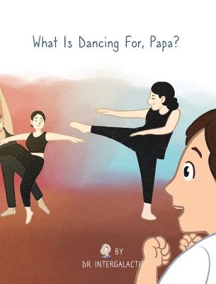 What Is Dancing For, Papa? 1